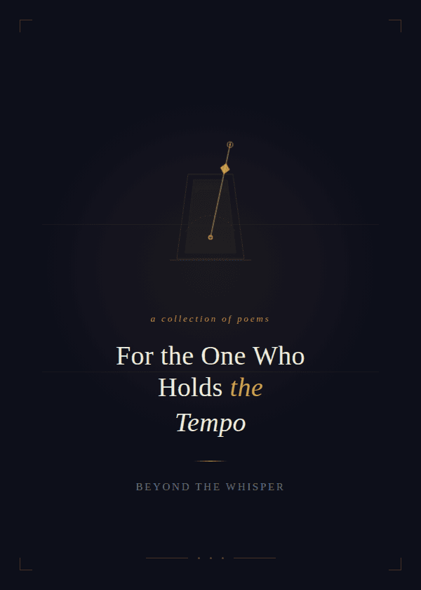 For The One Who Holds the Tempo